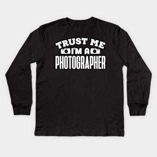 Trust Me, I'm a Photographer Kids Long Sleeve T-Shirt